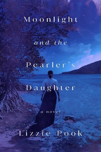 Moonlight and the Pearler's Daughter - Hardcover