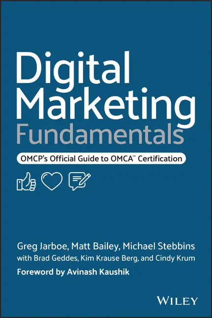 Digital Marketing Fundamentals: Omcp's Official Guide to Omca Certification - Paperback
