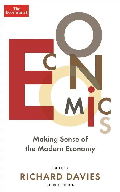 Economics: Making Sense of the Modern Economy - Paperback