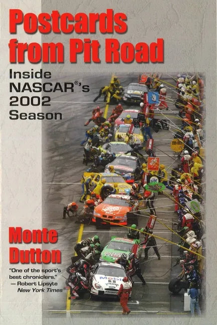 Postcards from Pit Road: Inside NASCAR's 2002 Season - Paperback