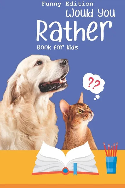 Would you rather game book: Ultimate Edition: A Fun Family Activity Book for Boys and Girls Ages 6, 7, 8, 9, 10, 11, and 12 Years Old - Best Chris - Paperback