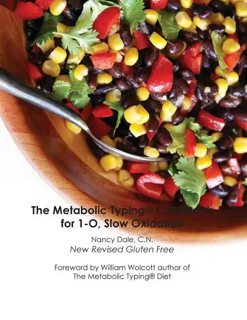 The Metabolic Typing Cookbook for 1-O, Slow Oxidation - Paperback