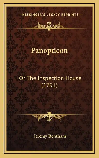 Panopticon: Or The Inspection House (1791) - Hardcover