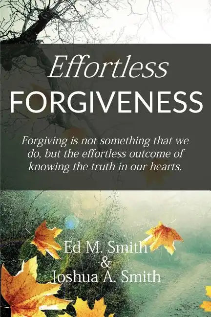 Effortless Forgiveness - Paperback