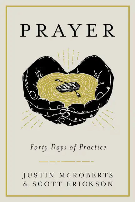 Prayer: Forty Days of Practice - Hardcover