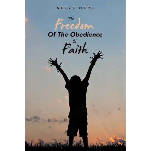 The Freedom of the Obedience of Faith - Paperback