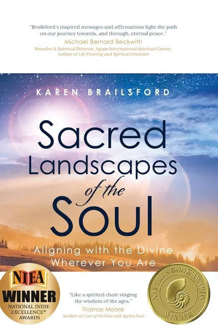Sacred Landscapes of the Soul: Aligning with the Divine Wherever You Are - Hardcover