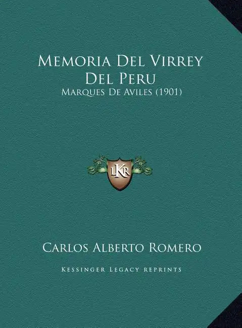 Memoria Del Virrey Del Peru: Marques De Aviles (1901) - Hardcover