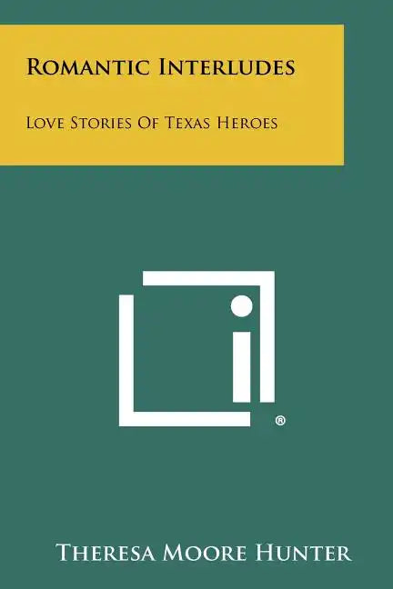 Romantic Interludes: Love Stories of Texas Heroes - Paperback