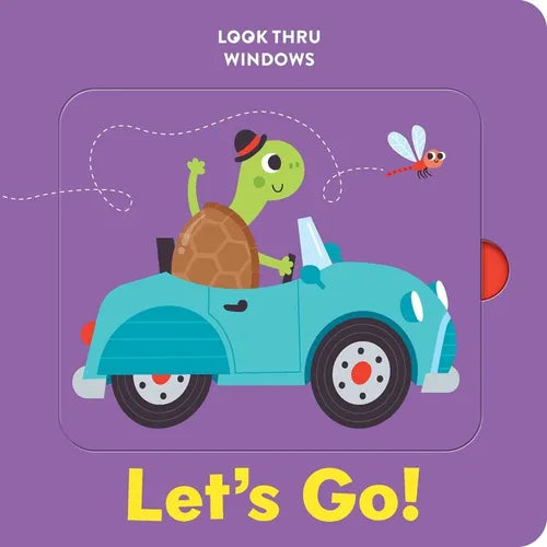 Look Thru Windows: Let's Go!: Board Book with Windows to Lift and Peek Through! - Board Book