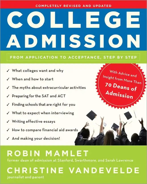 College Admission: From Application to Acceptance, Step by Step - Paperback