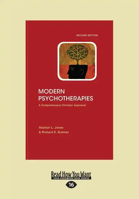 Modern Psychotherapies: A Comprehensive Christian Appraisal (Large Print 16pt) - Paperback