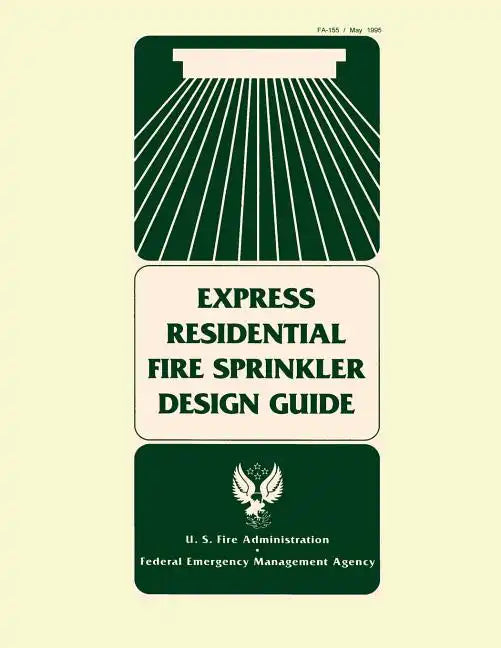 Express Residential Fire Sprinkler Design Guide - Paperback