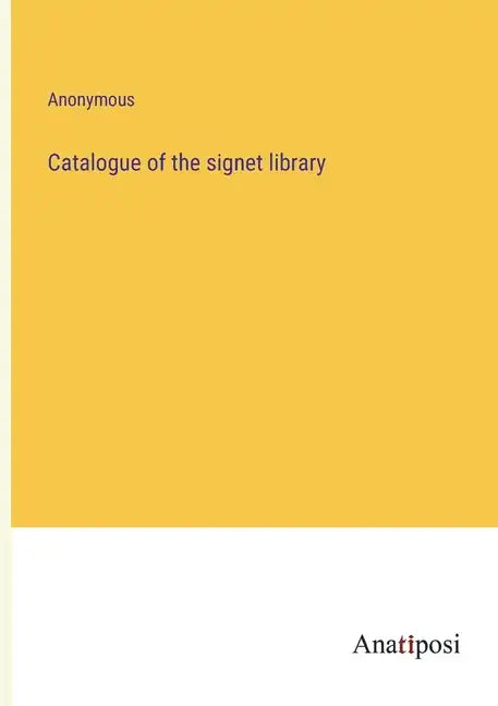 Catalogue of the signet library - Paperback