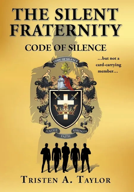 The Silent Fraternity: Code of Silence - Hardcover