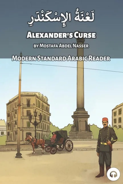 Alexander's Curse: Modern Standard Arabic Reader - Paperback