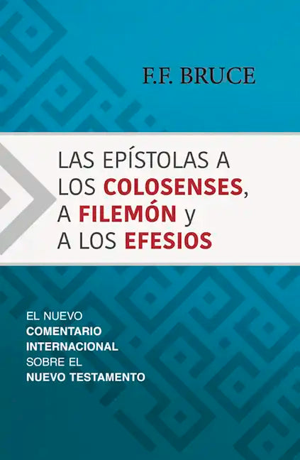 Las Epístolas a Los Colosenses, a Filemón Y a Los Efesios: El Nuevo Comentario Internacional Sobre El Nuevo Testamento - Hardcover