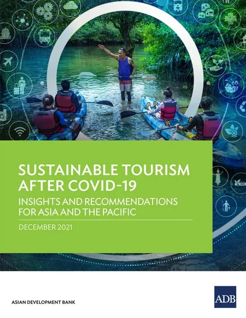 Sustainable Tourism After COVID-19: Insights and Recommendations for Asia and the Pacific - Paperback