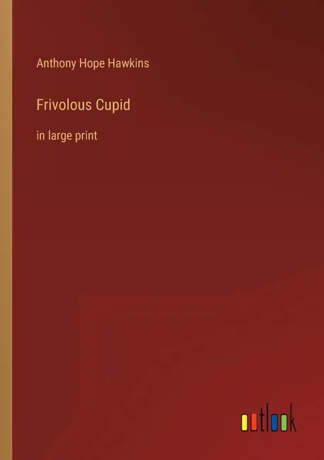 Frivolous Cupid: in large print - Paperback