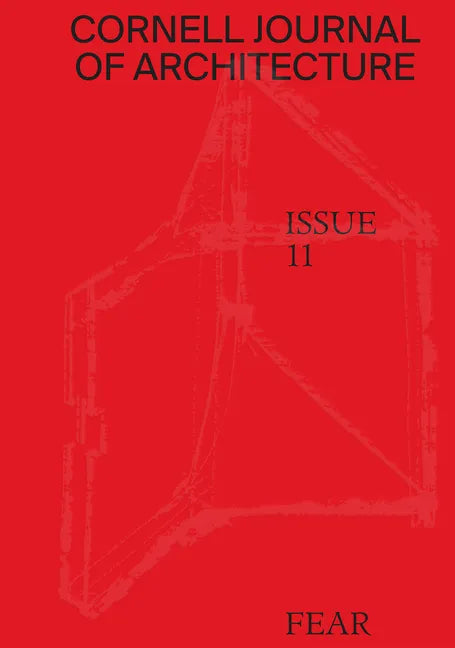 Cornell Journal of Architecture 11: Fear - Paperback