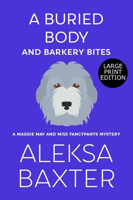 A Buried Body and Barkery Bites - Paperback