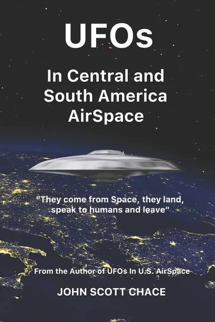 UFOs In Central and South American AirSpace: From the Author of UFOs In US AirSpace - Paperback