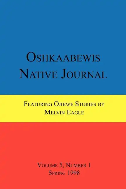 Oshkaabewis Native Journal (Vol. 5, No. 1) - Paperback