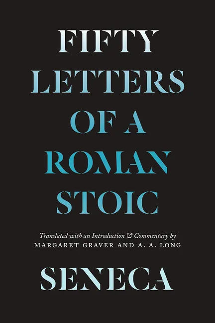 Seneca: Fifty Letters of a Roman Stoic - Paperback