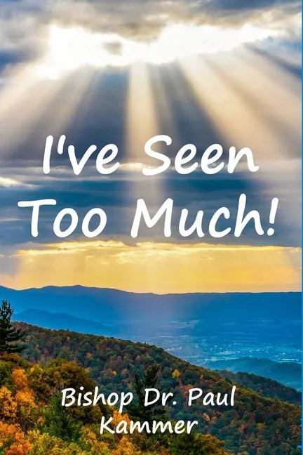I've Seen Too Much! - Paperback