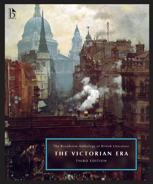 The Broadview Anthology of British Literature Volume 5: The Victorian Era - Third Edition - Paperback