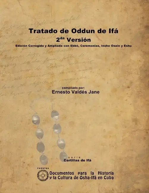 Tratado de Oddun de Ifá. 2da Versión. Edición Corregida y Ampliada con Ebbó, Ceremonias, Inshe Osain y Eshu - Paperback