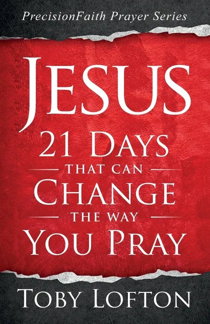 Jesus: 21 Days That Can Change the Way You Pray - Paperback