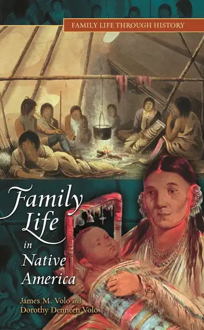 Family Life in Native America - Hardcover