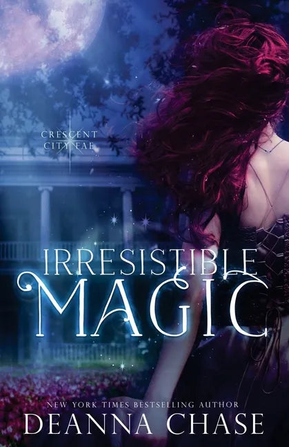 Irresistible Magic: Crescent City Fae: Book 2 - Paperback