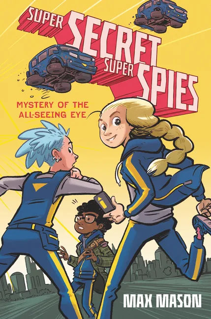 Super Secret Super Spies: Mystery of the All-Seeing Eye - Hardcover