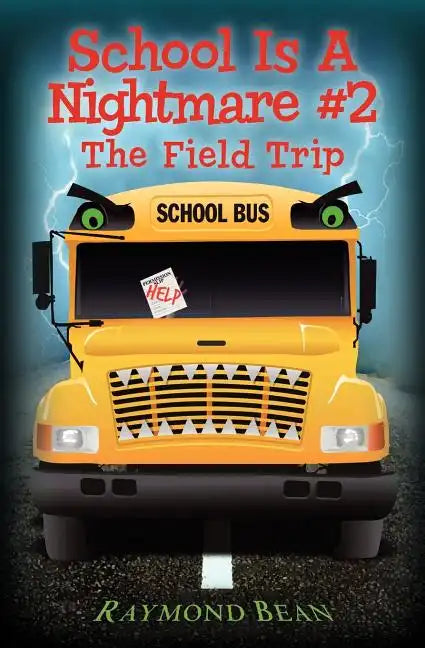 School Is A Nightmare #2: The Field Trip - Paperback