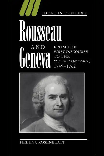 Rousseau and Geneva: From the First Discourse to the Social Contract, 1749-1762 - Paperback