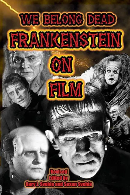 We Belong Dead: Frankenstein on Film - Paperback