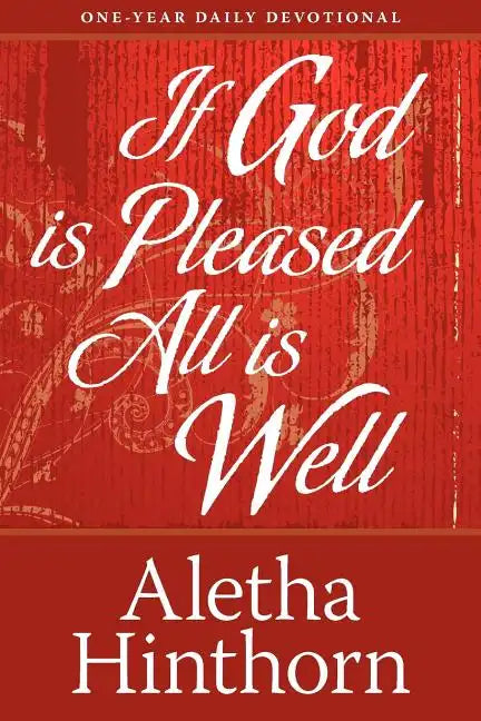 If God Is Pleased, All Is Well - Paperback