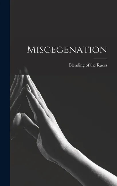 Miscegenation - Hardcover