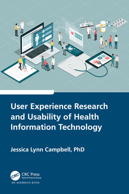 User Experience Research and Usability of Health Information Technology - Paperback