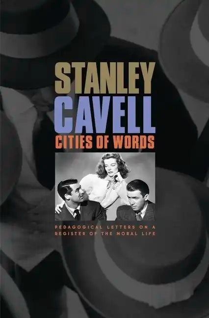 Cities of Words: Pedagogical Letters on a Register of the Moral Life - Paperback