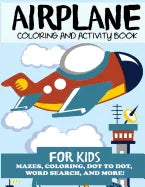 Airplane Coloring and Activity Book for Kids - Paperback