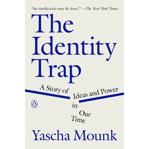 The Identity Trap: A Story of Ideas and Power in Our Time - Paperback