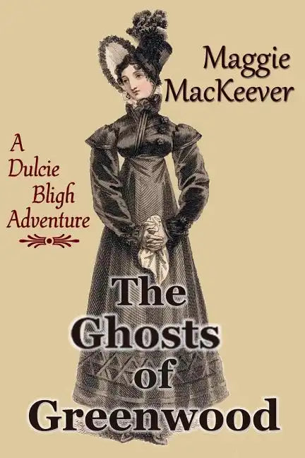The Ghosts of Greenwood: A Dulcie Bligh Adventure - Paperback