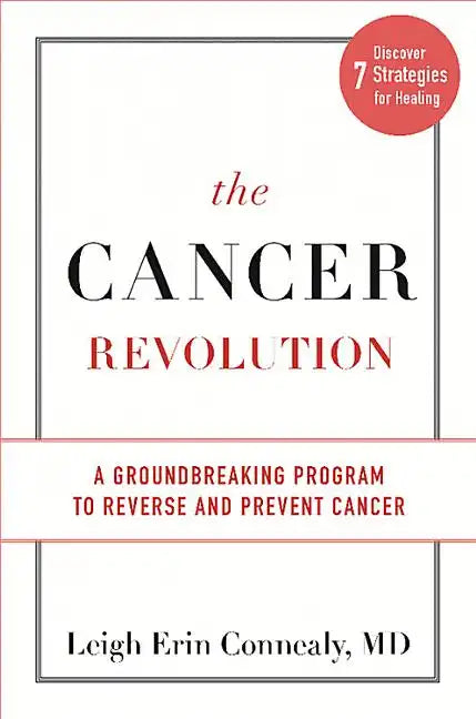 The Cancer Revolution: A Groundbreaking Program to Reverse and Prevent Cancer - Hardcover