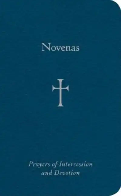 Novenas: Prayers of Intercession and Devotion - Imitation Leather