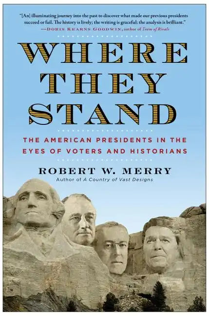 Where They Stand: The American Presidents in the Eyes of Voters and Historians - Paperback