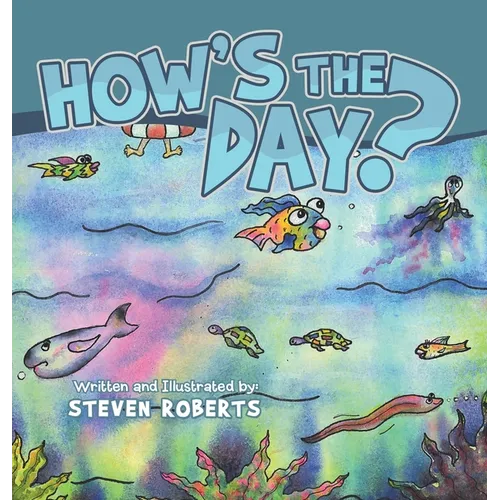 How's the Day? - Hardcover