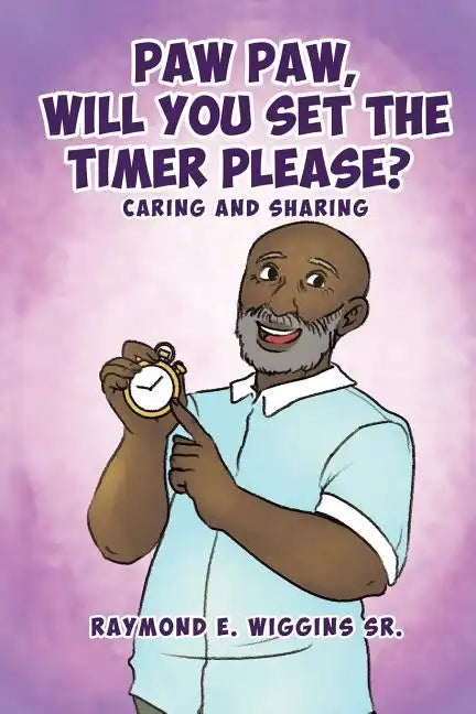 Paw Paw, Will You Set The Timer Please? - Paperback
